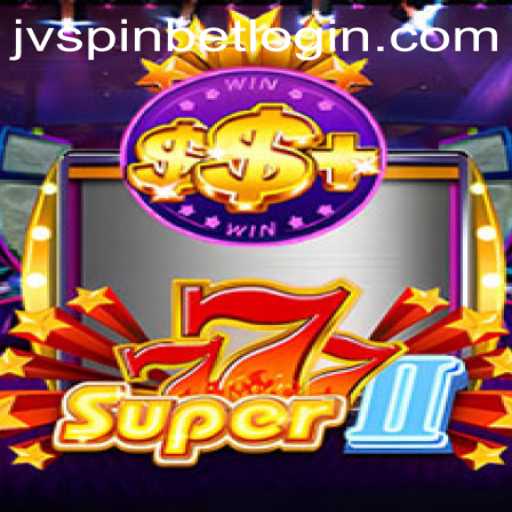 Exploring the Excitement of Super777II: A Deep Dive into the World of JVSpinbet's Latest Game Offering