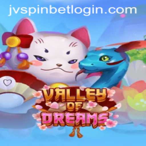 Exploring ValleyofDreams: A Magical Realm of Adventure and Fortune